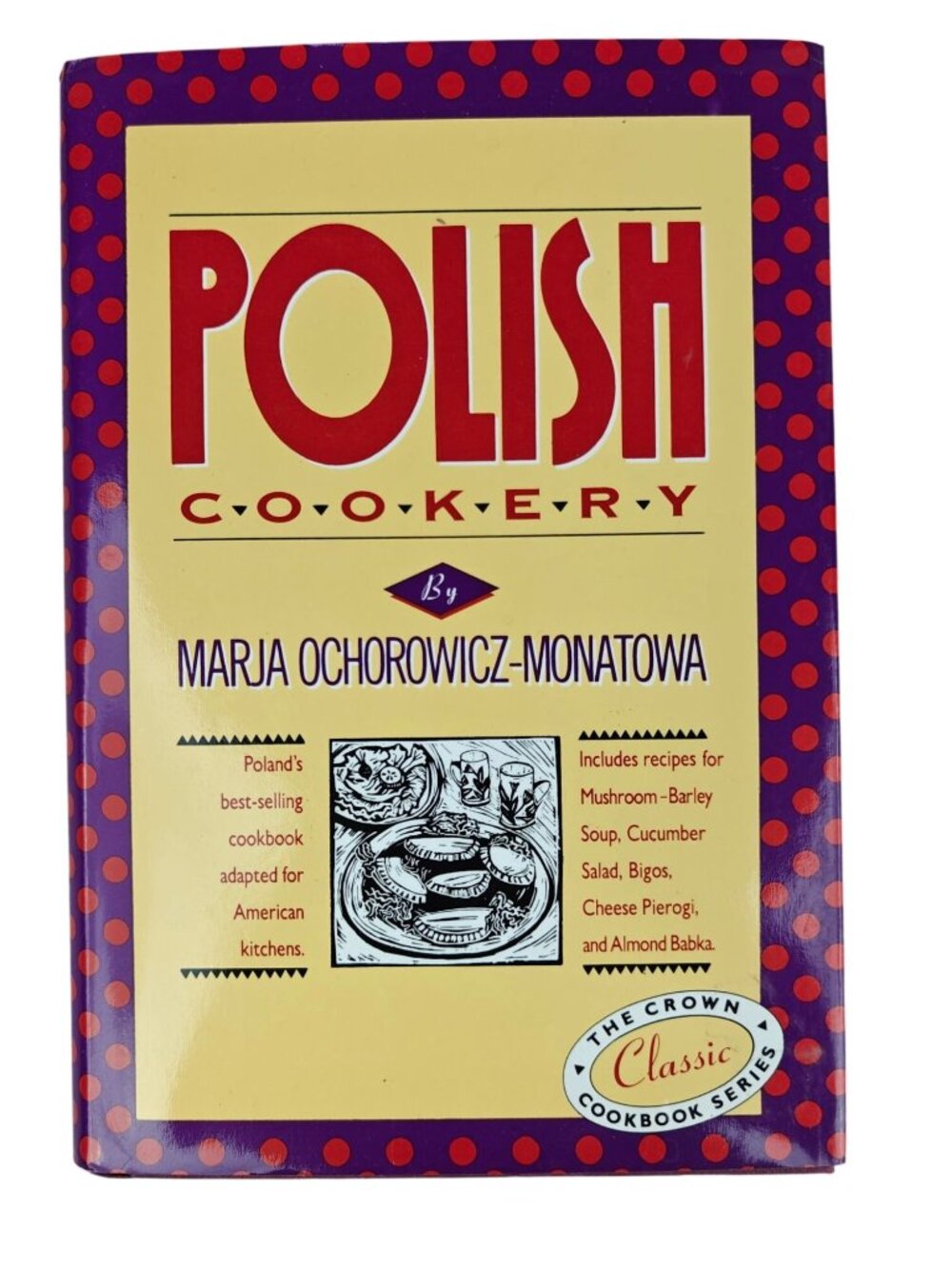 Polish Cookery By Marja Ochorowicz-Monatowa Hardcover 1986 Cookbook Recipes
